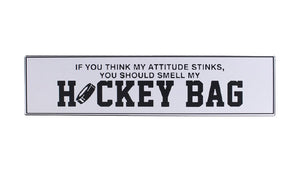 Smell My Hockey Bag Metal Sign
