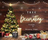 Tree Decorating Class