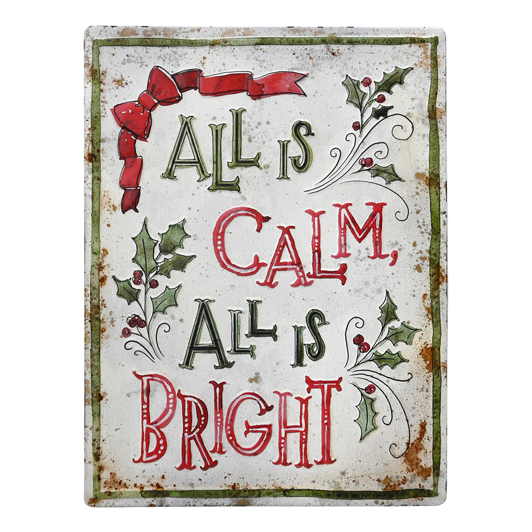 Vintage Metal All Is Calm Sign