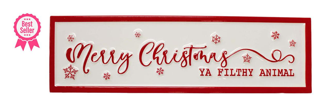 Merry Christmas Ya Filthy Animal Sign